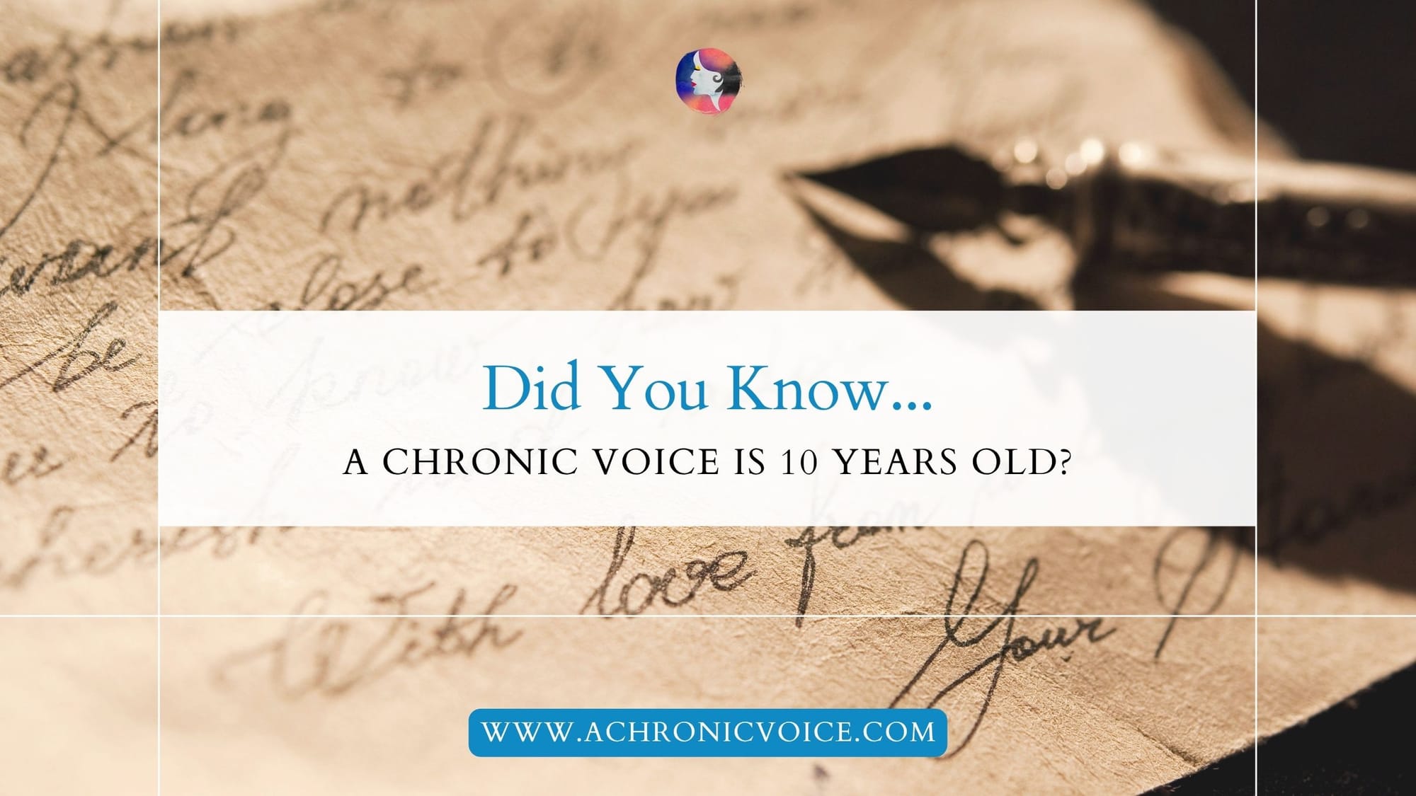 Did You Know… A Chronic Voice is 10 Years Old?